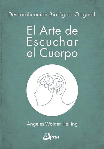 El Arte De Escuchar El Cuerpo