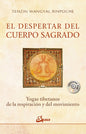 El Despertar Del Cuerpo Sagrado - Yogas Tibetanos De La Respiración Y Del Movimiento - Tenzin Wangyal Rinpoche - Editorial Gaia