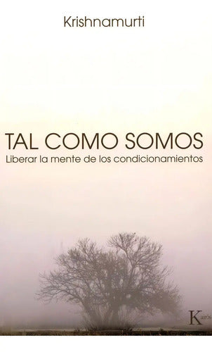 Tal Como Somos - Liberar La Mente De Los Condicionamientos