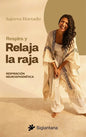 9788410179936-RESPIRA-Y-RELAJA-LA-RAJA-Portada1