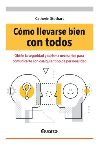 Libro Cómo Llevarse Bien Con Todos Catherin Stothart Editorial Quarzo