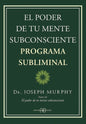 El Poder De Tu Mente Subconsciente Programa Subliminal De Joseph Murphy