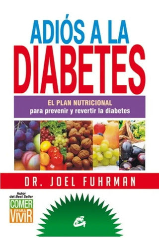 Adiós A La Diabetes - Joel Fuhrman - - Original