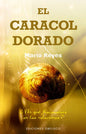Libro El Caracol Dorado, De Reyes, Mario. Editorial Ediciones Obelisco, Tapa Blanda (2017)