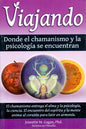 Viajando Donde El Chamanismo Y La Psicología Se Encuentran