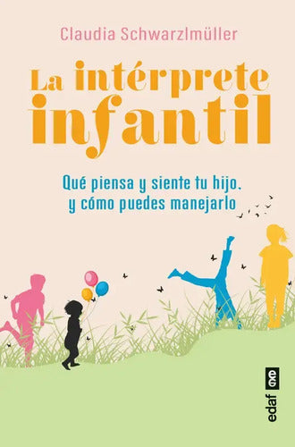 Libro La Intérprete Infantil, De Claudia Schwarzlmüller. Editorial Edaf, Tapa Blanda