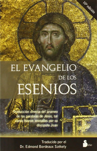 Libro El Evangelio De Los Esenios, De Bordeaux Székely, Edmond. Editorial Sirio, Tapa Blanda (2002)