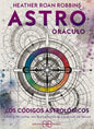 Astro Oráculo. Los Códigos Astrológicos (libro Y Cartas)