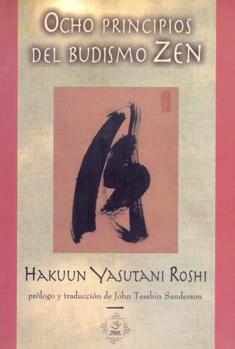 Ocho Principios Del Budismo Zen - De Hakuun Yasutani Roshi