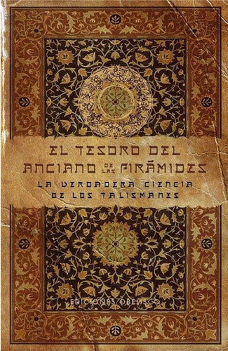 El Tesoro Del Anciano De Las Piramides - Anonimo