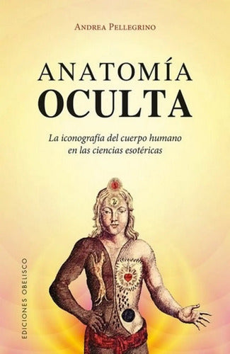 Anatomia Oculta - De Pellegrino, Andrea - Editorial Obelisco
