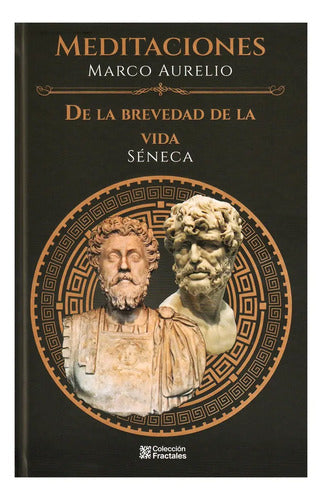 Meditaciones/ De La Brevedad De La Vida. De La Brevedad De La Vida. Aurélio, Marco. Español. Editores Mexicanos Unidos