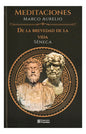 Meditaciones/ De La Brevedad De La Vida. De La Brevedad De La Vida. Aurélio, Marco. Español. Editores Mexicanos Unidos