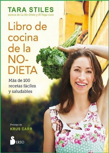Libro De Cocina De La No-dieta - De Tara Stiles