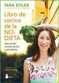 Libro De Cocina De La No-dieta - De Tara Stiles