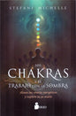 Los Chakras Y El Trabajo Con La Sombra - Alinea Tus Centros Enegéticos Y Explora Tu Yo Oculto - De Stefani Michelle - Editorial Sirio - Tapa Blanda