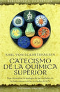 Catecismo De La Química Superior