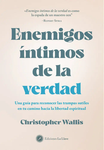 Libro Enemigos Intimos De La Verdad - Christopher D Wallis, De Christopher D Wallis. Editorial Ediciones La Llave, Tapa Blanda, En Castellano