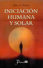 Libro - Iniciación Humana Y Solar - Alice A. Bailey