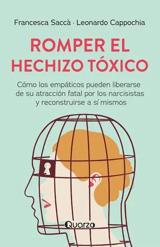 Romper El Hechizo Tóxico - Saccà Y Cappochia