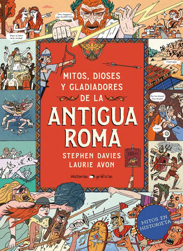 Mitos, Dioses Y Gladiadores En La Antigua Roma