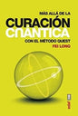 Libro Más Allá De La Curación Cuántica Con El Metodo Quest De Fei Long Editorial Edaf En Español Tapa Blanda