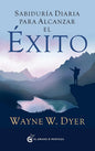 Sabiduría Diaria Para Alcanzar El Éxito - De Dyer, Wayne W.