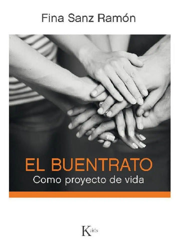 El Buentrato - Como Proyecto De Vida