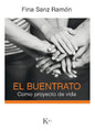 El Buentrato - Como Proyecto De Vida