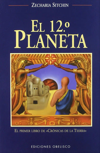 Libro El 12° Planeta Zecharia Sitchin N1 Obelisco