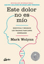 Este Dolor No Es Mío - Mark Wolynn  -tapa Blanda