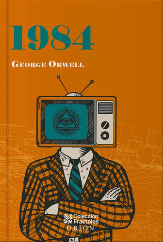 1984: , De George Orwell. Colección Fractales, Vol. 1. Editorial Emu, Tapa Pasta Dura, Edición 1 En Español, 2024