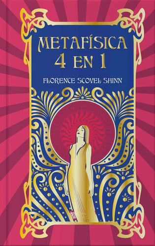 Metafísica 4 En 1 - De Florence Scovel Shinn - De Lujo -tapa Dura