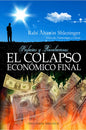 El Colapso Económico Final - Profecías - Aharón Shlezinger