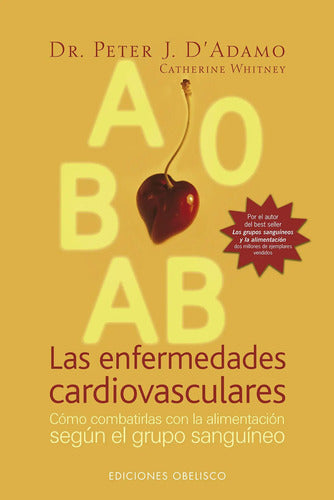 Las Enfermedades Cardiovasculares - Cómo Combatirlas