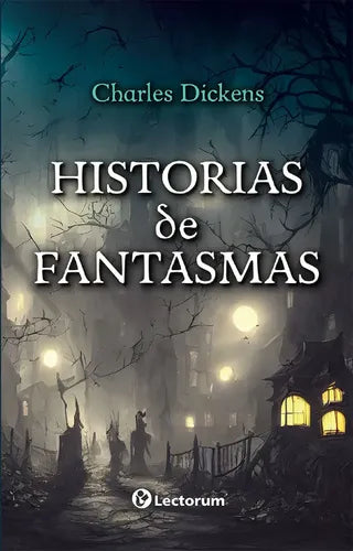 Historias De Fantasmas - De Charles Dickens - Edi. Lectorum