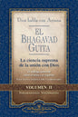 El Bhagavad Guita - Vol 2 - Dios Habla Con Arjuna - La Ciencia Suprema De La Unión Con Dios - Paramahansa Yogananda