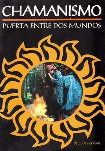 Chamanismo - Puerta Entre Dos Mundos