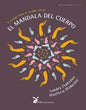 El Mandala Del Cuerpo . El Cuerpo Tiene Su Propia Mente