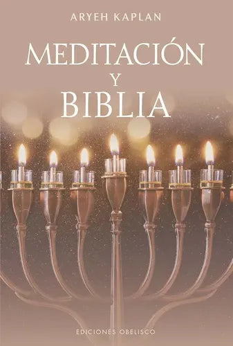 Meditación Y Biblia - De Aryeh Kaplan - Ediciones Obelisco