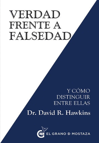 Verdad Frente A Falsedad. Y Cómo Distinguir Entre Ellas