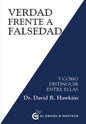 Verdad Frente A Falsedad. Y Cómo Distinguir Entre Ellas