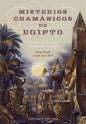 Misterios Chamánicos De Egipto