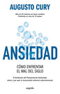 Ansiedad: Cómo Enfrentar El Mal Del Siglo