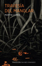 9786079321734-Travesía-del-manglar-Portada1